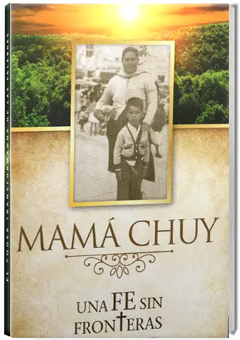 Mamá Chuy, una fe sin fronteras